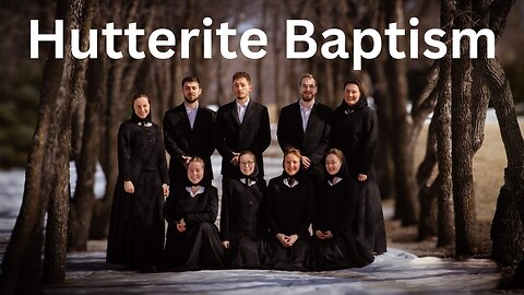 The Hutterite Way How Baptism Defines Their Unique Faith!