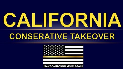 California Conservative Takeover | Full Video