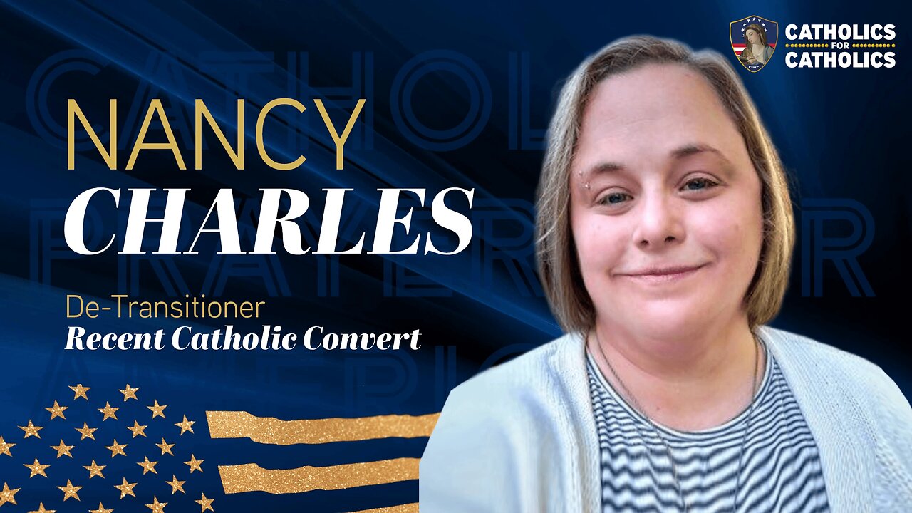 “The Rosary is the Spiritual Weapon that Lead me to the Mass” - De-Transitioner Nancy Charles