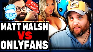 Matt Walsh Vs Only Fans & The DARK TRUTH About The Men Who Use It...