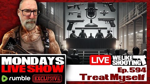 Treat Myself - We Like Shooting 594 (Gun Podcast)