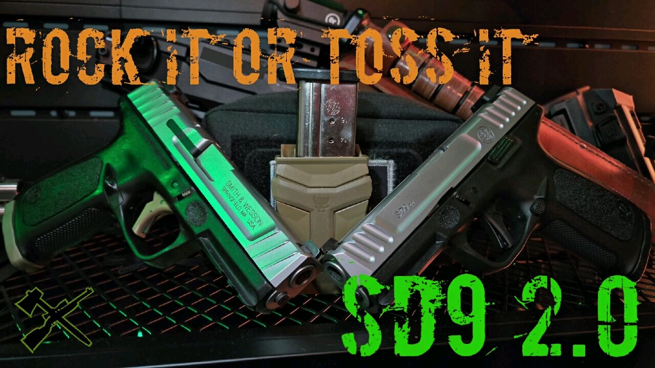 Rock It or Toss It ep.2 The Smith & Wesson SD9 2.0