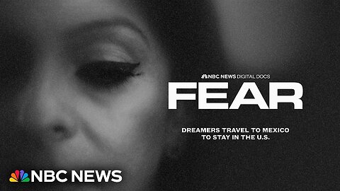 Fear: Dreamers travel to Mexico to stay in the U.S.