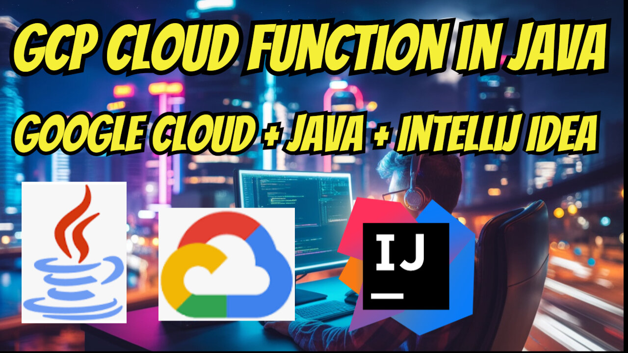 GCP Cloud Function Java Project: Setup, Run, Debug & Deploy with IntelliJ IDEA