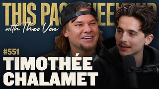 Timothée Chalamet | This Past Weekend w/ Theo Von #551