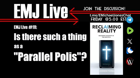 EMJ Live 111: Is there such a thing as a "Parallel Polis"?