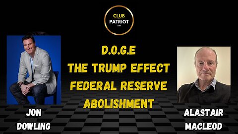 Jon Dowling & Alastair Macleod The Trump Effect & Latest Updates February 2025