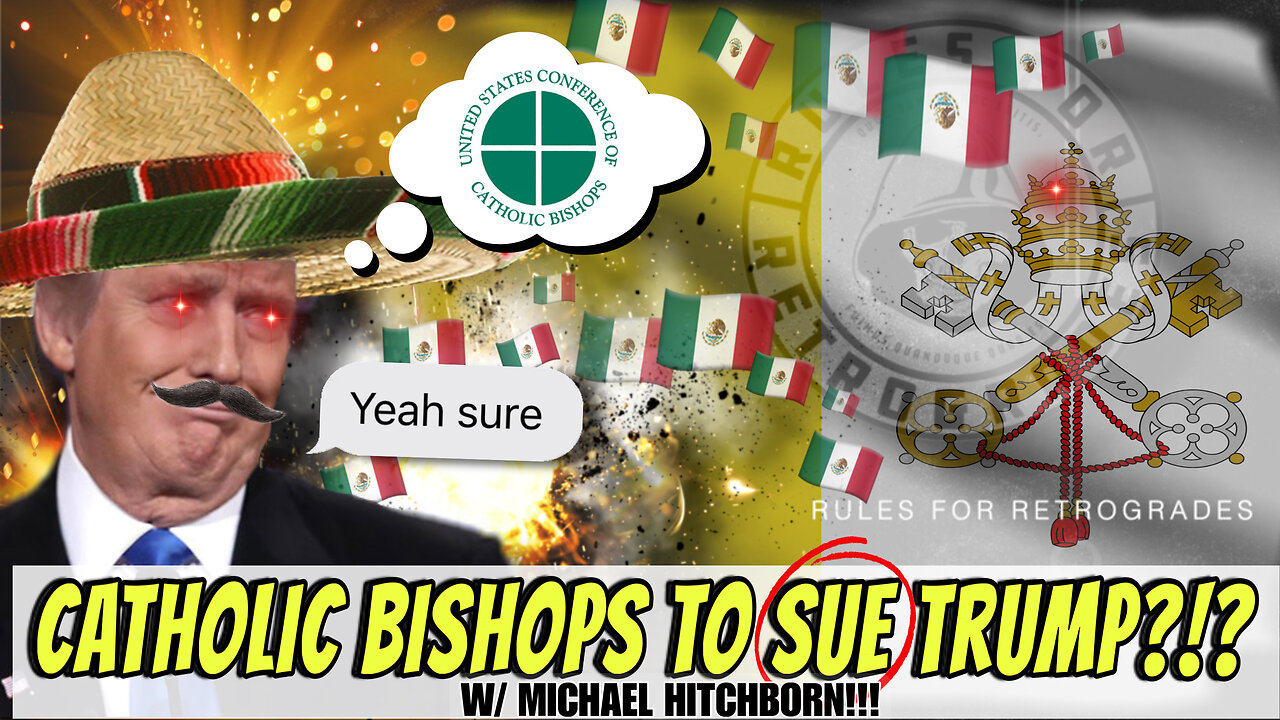 Catholic Bishops to SUE Trump?!
