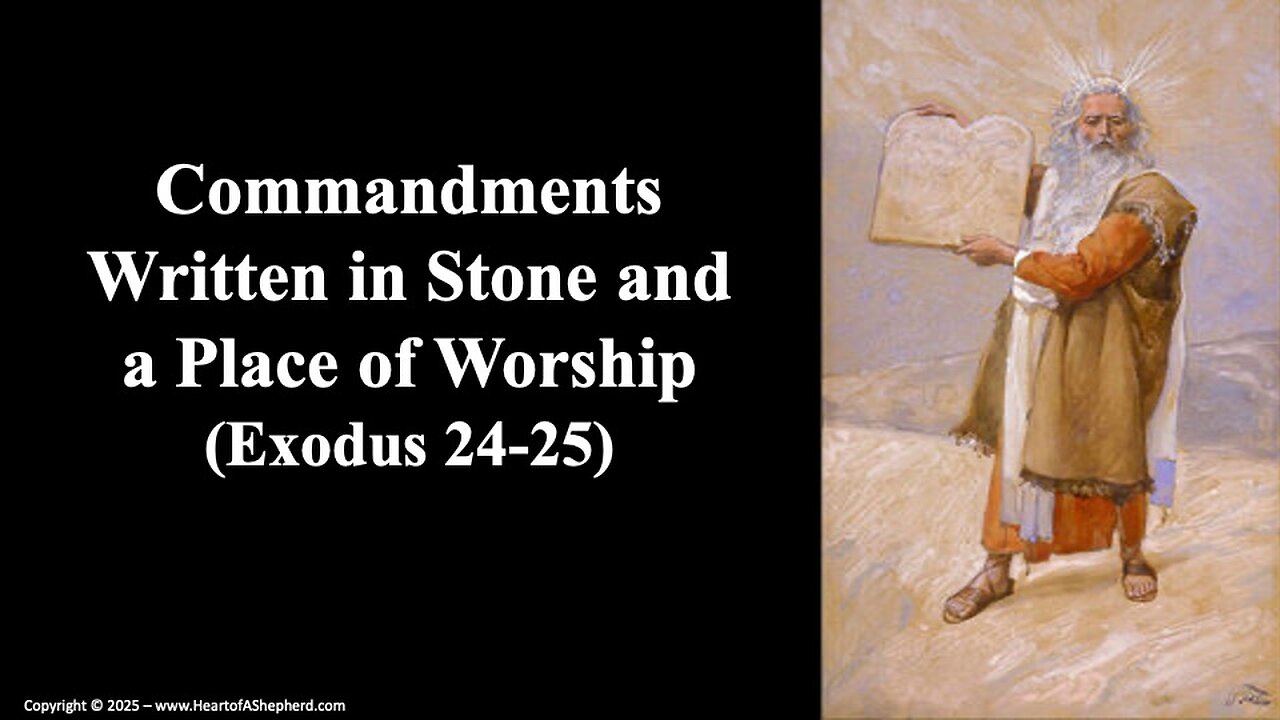 Commandments Written in Stone and a Place of Worship (Exodus 24-25) from www.HeartofAShepherd.com.