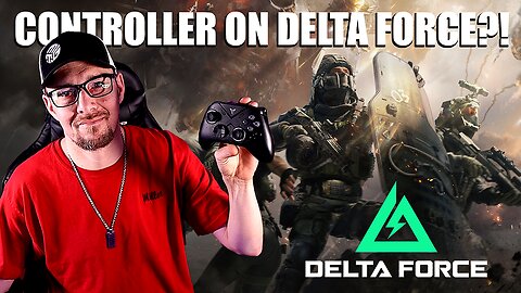 🔴LIVE! | Playing Delta Force on Controller