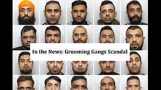 In the News: Grooming Gangs Scandal