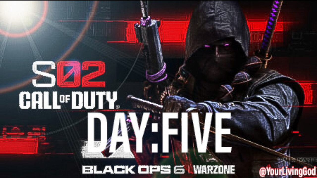 Call of Duty : Black Ops 6 : SEASON TWO : DAY FIVE