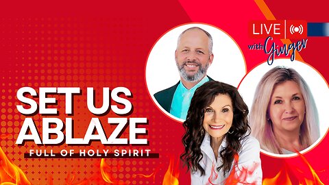 LIVE with GINGER ZIEGLER | Igniting the Holy Spirit Fire Within You | Sp. Guests: Larry & Carla Goff