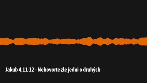 Jakub 4,11-12 - Nehovorte zle jedni o druhých