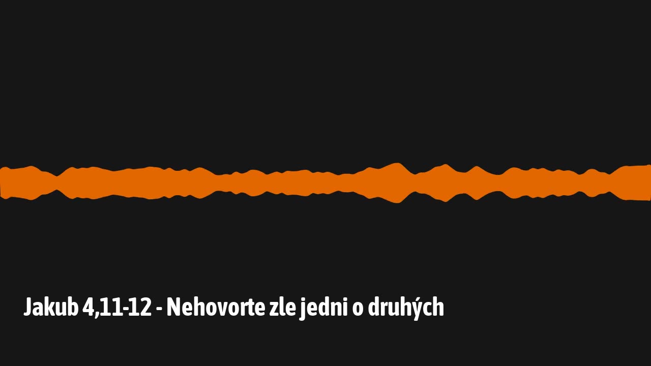 Jakub 4,11-12 - Nehovorte zle jedni o druhých