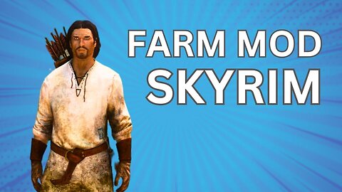 THIS MOD ALLOWS YOU TO RUN A FARM IN SKYRIM SPECIAL EDITION