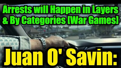 Juan O' Savin: Arrests Will Happen In Layers & By Categories [War Games]