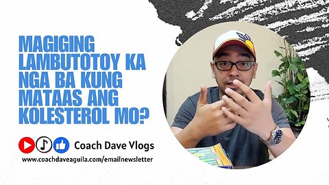 Magiging lambutotoy ka nga ba kung mataas ang kolesterol mo?