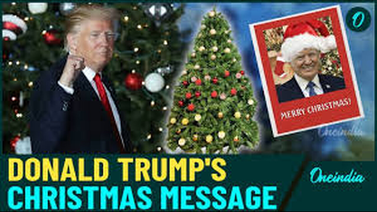 What We’re Watching: Trump’s Christmas Messages