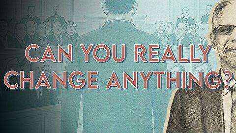 Can you really change anything?