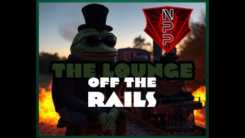 OFF THE RAILS w/ NPP!