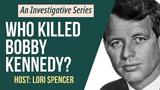 Who Killed Bobby Kennedy? Series Introduction