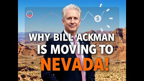 Why Bill Ackman is Moving to Nevada!