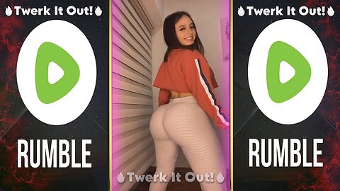 🔥Twerk It Out!🔥#19 