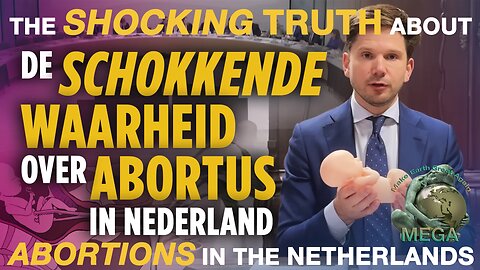 THE SHOCKING TRUTH ABOUT ABORTIONS IN THE NETHERLANDS | Speaker of the House of Representatives does NOT want you to see this: Van Meijeren shows truth about abortion in the Netherlands | FVD - Dutch spoken, English Subtitles