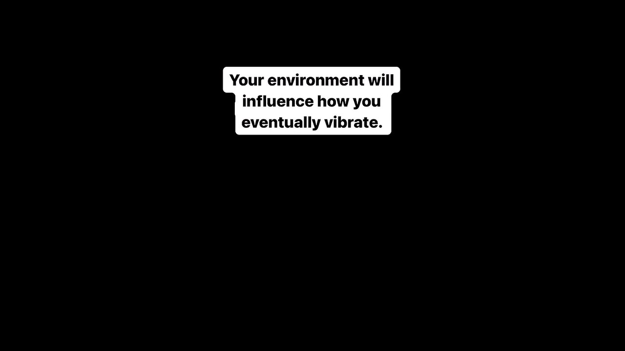 your environment