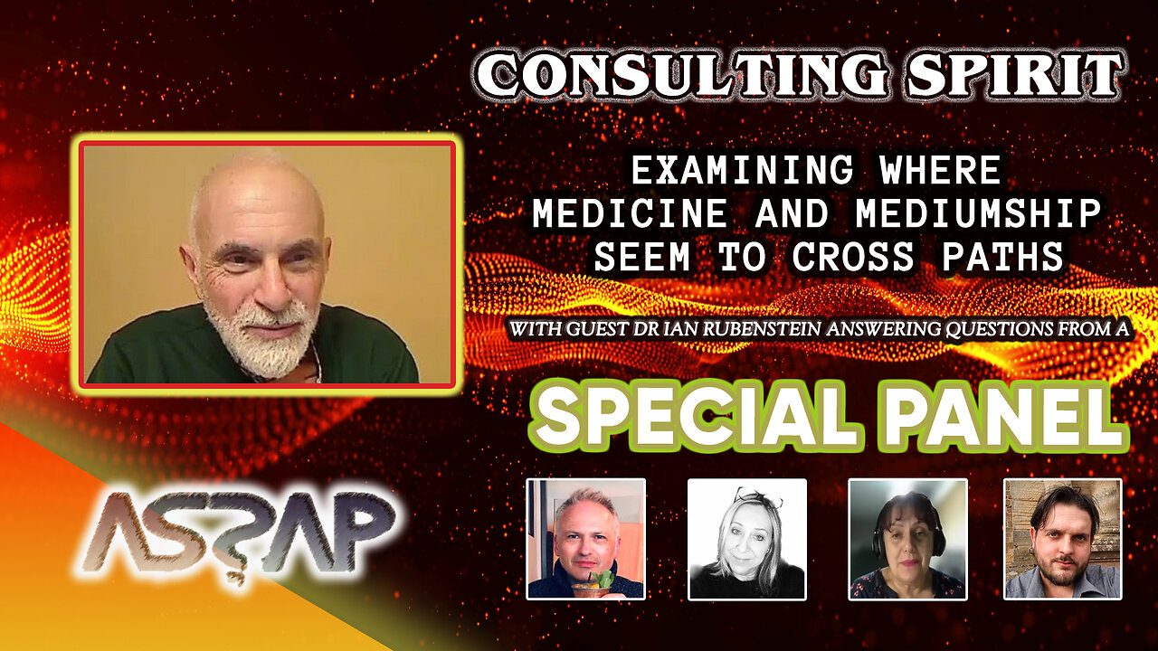 ASSAP Special Panel Consulting Spirit with Dr Ian Rubenstein