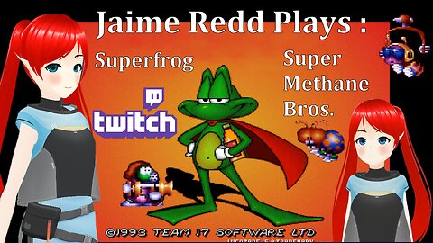 Jaime Redd Vtuber Plays : Super Methane Bros : Superfrog (Amiga)