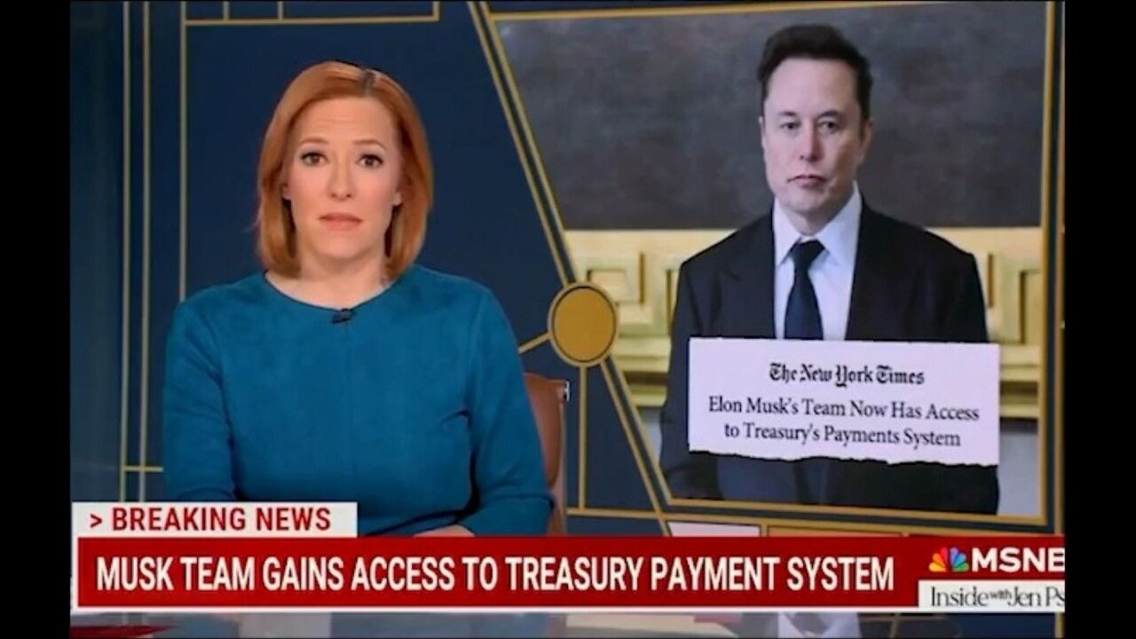 Gutting The Government: Musk And DOGE's Treasury Access Has Dems And MSNBC's Jen Psaki Scared