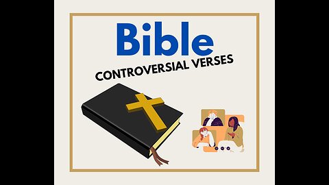 Genesis:??!! Controversial verses/concepts