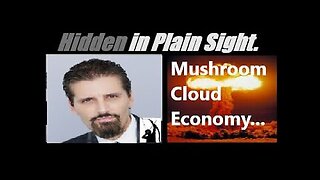 People are NOT PREPARED For This... A MUSHROOM CLOUD ECONOMY. Mannarino