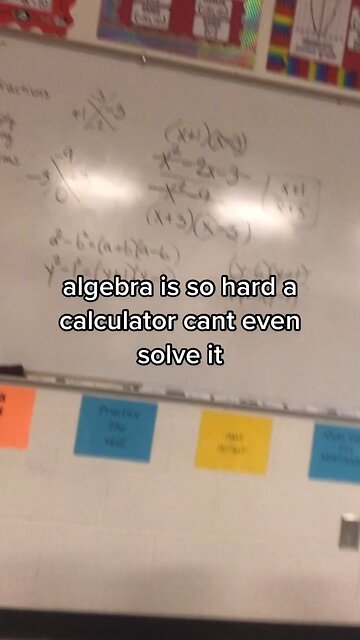 Algebra is so hard a calculator can’t even solve it