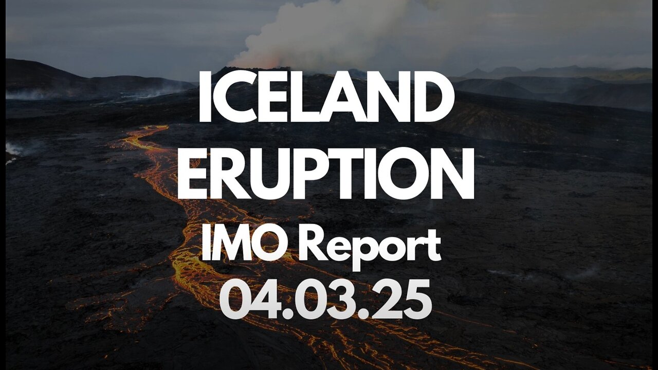 ICELAND ERUPTION IMO Report 04.03.25