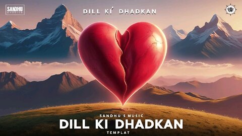 DILL KI DHADKAN [ full vedio ] | A romantic song | SANDHU MUSIC | SANDHU BOY | NEW SONG | 2025