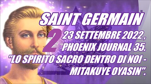 PHOENIX JOURNAL 35 (2) Saint Germain - Lo spirito sacro dentro di voi