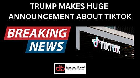 BREAKING: Trump issues major statement on TiKTok
