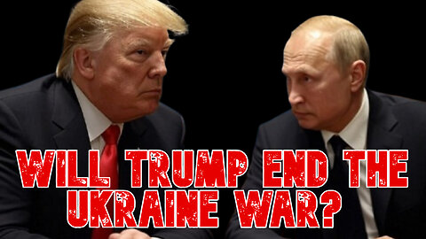 Will Trump End the Ukraine War? COI #749