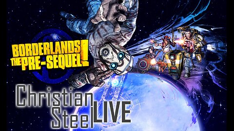 Borderlands Presequel "Rocket Jumping?" Christian Steel LIVE / The Borderlands Of Pre-Sequal