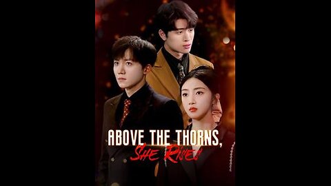 Above the Thorns, She Rises | SUB ENG - EP 03 (END)