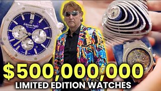 I'VE NEVER SEEN SO MANY LIMITED EDITION WATCHES!