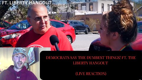 DEMOCRATS say the DUMBEST things | (LIVE REACTION) FT. @LIBERTYHANGOUT