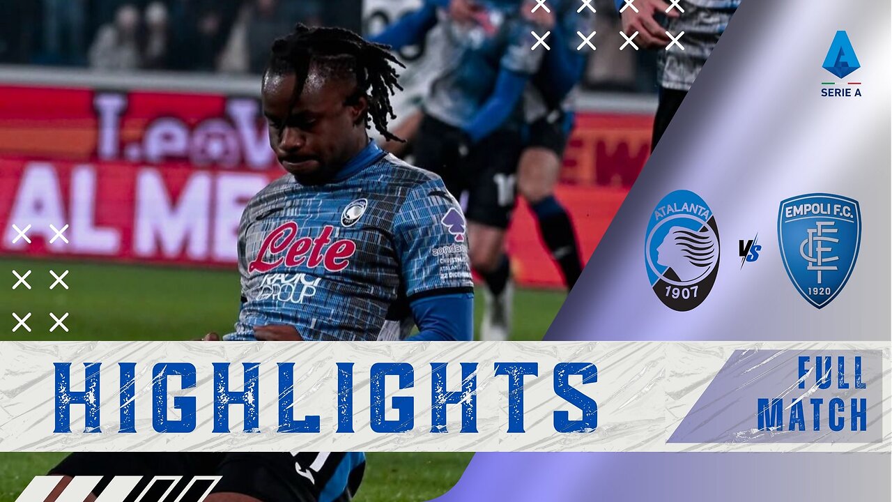 Highlights! Atalanta 3-2 Empoli | Serie A 24/25