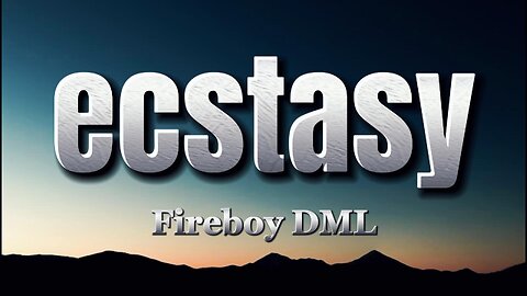 Fireboy DML - ecstasy (lyrics)