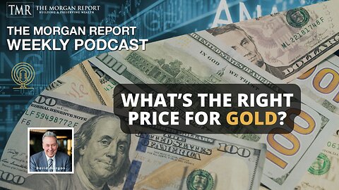 What’s the Right Price for Gold?