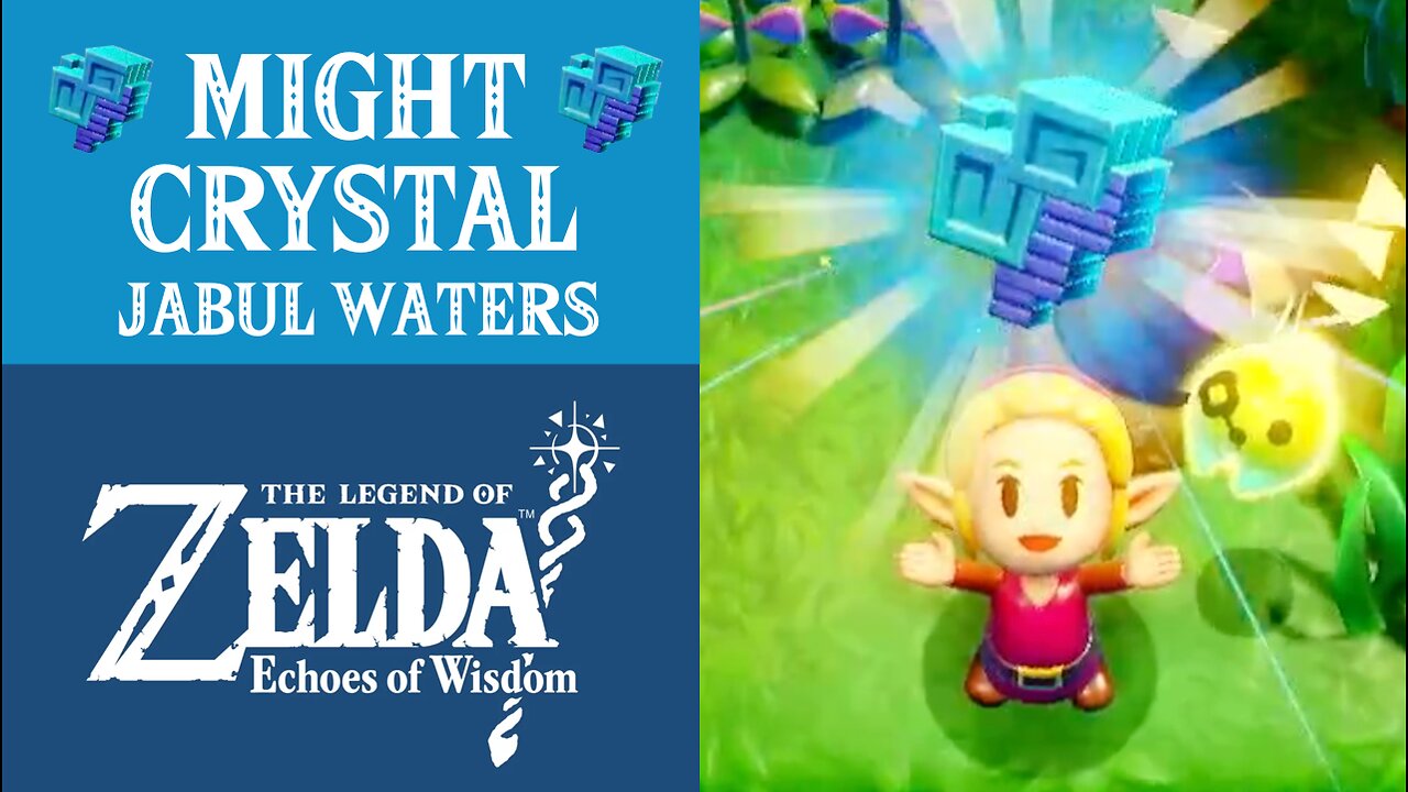 The Legend of Zelda: Echoes of Wisdom | Might Crystal | Jabul Waters