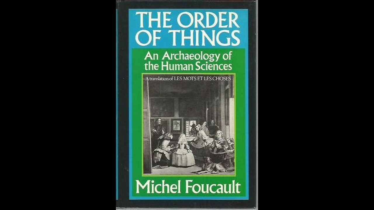 The Order of Things by Michel Foucault | Summary and Critique